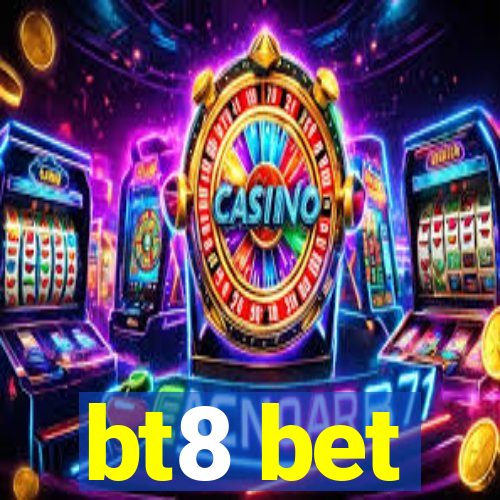 bt8 bet